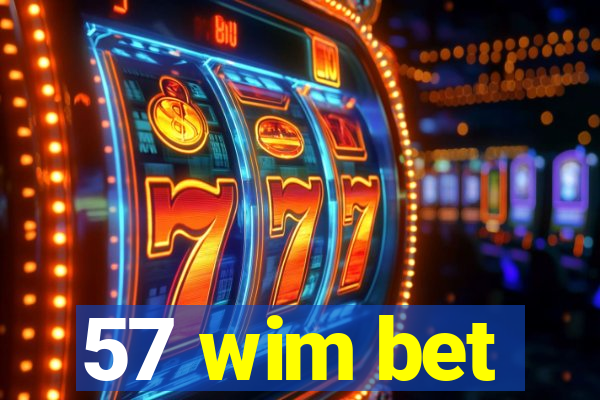 57 wim bet